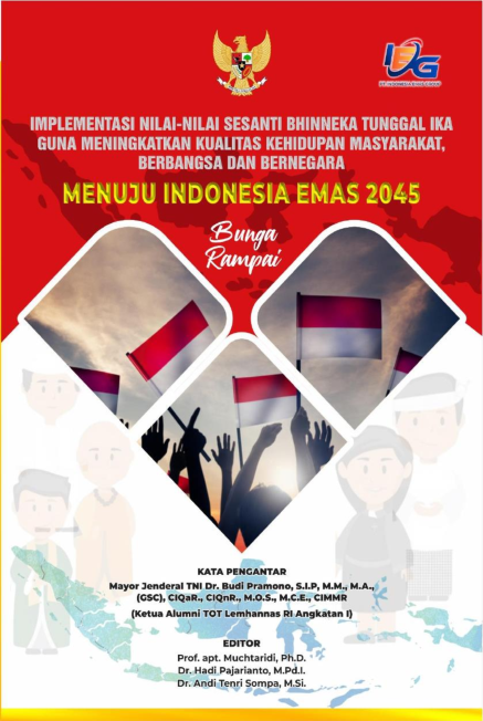 Implementasi Nilai-Nilai Sesanti Bhinneka Tunggal Ika Guna Meningkatkan Kualitas Kehidupan Masyarakat, Berbangsa dan Bernegara Menuju Indonesia Emas 2045