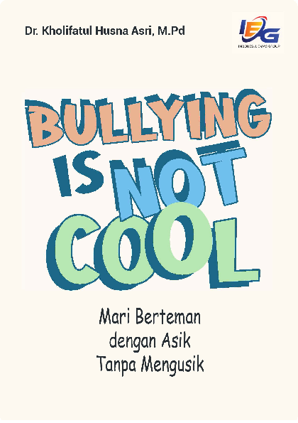 Bullying is Not Cool: Mari Berteman dengan Asik Tanpa Mengusik