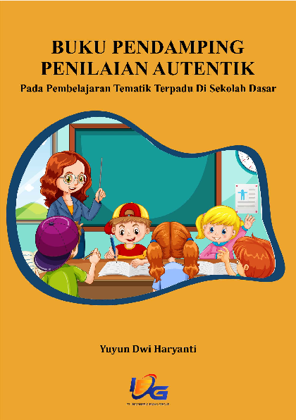 Buku Pendamping Penilaian Autentik Pada Pembelajaran Tematik Terpadu di Sekolah Dasar