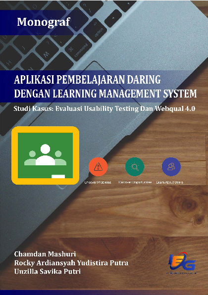 Monograf Aplikasi Pembelajaran Daring dengan Learning Management System (Studi Kasus: Evaluasi Usability Testing dan Webqual 4.0)