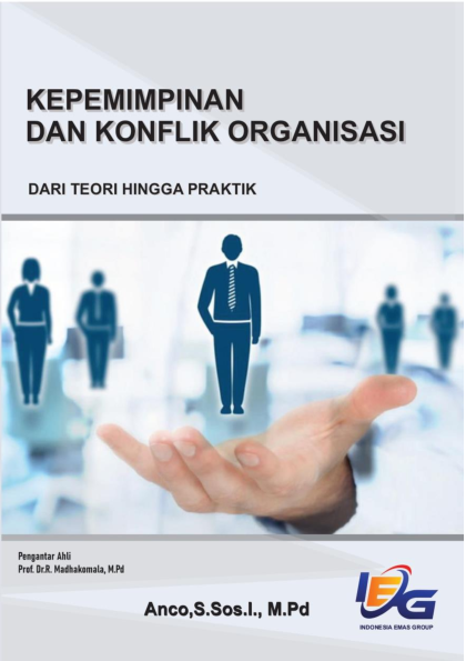 Kepemimpinan dan Konflik Organisasi: dari Teori Hingga Praktik