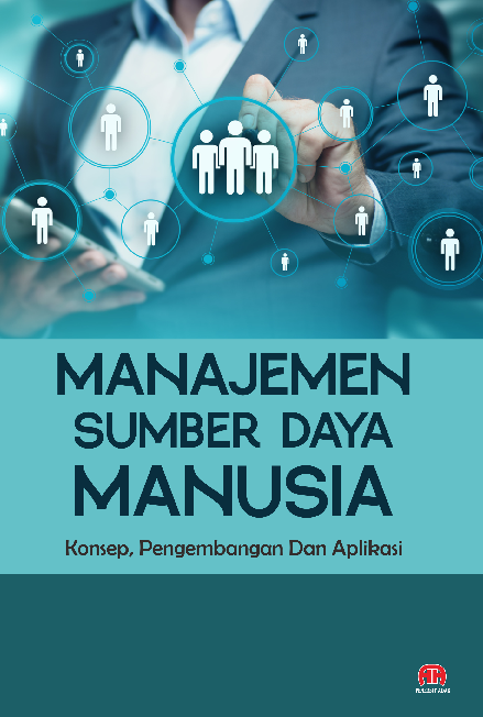 MANAJEMEN SUMBER DAYA MANUSIA: Konsep, Pengembangan dan Aplikasi