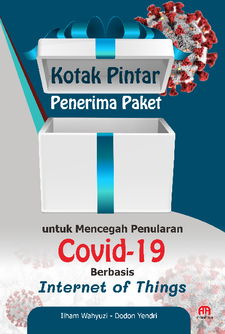 KOTAK PINTAR PENERIMA PAKET UNTUK MENCEGAH PENULARAN COVID-19 BERBASIS INTERNET OF THINGS