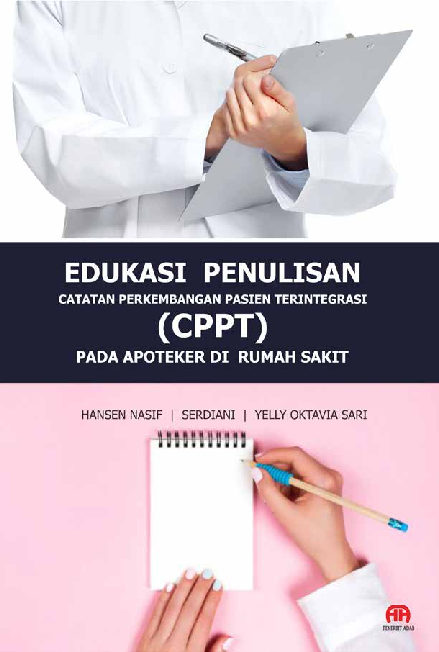 EDUKASI PENULISAN CATATAN PERKEMBANGAN PASIEN TERINTEGRASI (CPPT) PADA APOTEKER DI RUMAH SAKIT