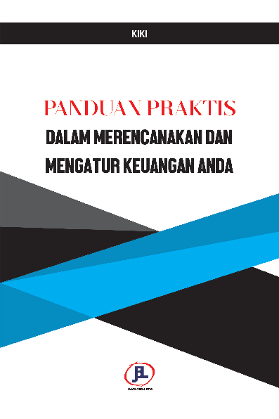 Panduan Praktis dalam Merencanakan dan Mengatur Keuangan Anda