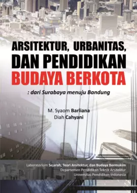 Arsitektur, Urbanitas,  dan Pendidikan Budaya Berkota