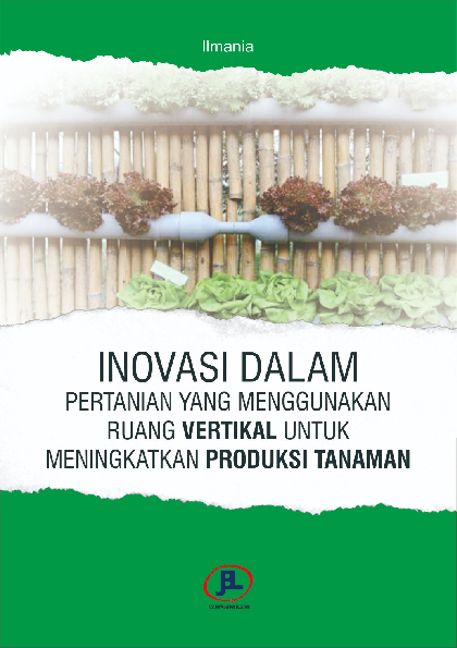 Inovasi dalam Pertanian yang Menggunakan Ruang Vertikal untuk Meningkatkan Produksi Tanaman