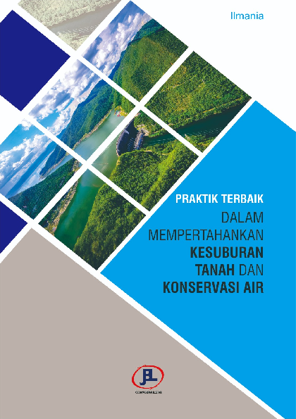 Praktik Terbaik dalam Mempertahankan Kesuburan Tanah dan Konservasi Air