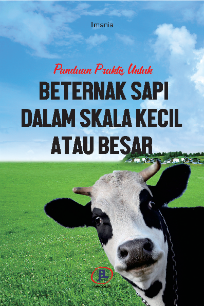 Panduan Praktis untuk Beternak Sapi dalam Skala Kecil atau Besar