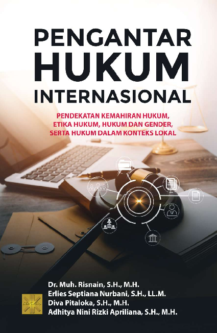 PENGANTAR HUKUM INTERNASIONAL Pendekatan Kemahiran Hukum, Etika Hukum, Hukum dan Gender,serta Hukum dalam Konteks Lokal