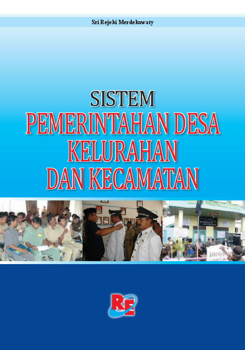 Sistem Pemerintahan Desa, Kelurahan , Kecamatan