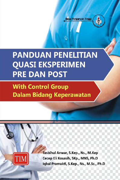 Panduan Penelitian Quasi Eksperimen Pre dan Post With Control Group dalam Bidang Keperawatan