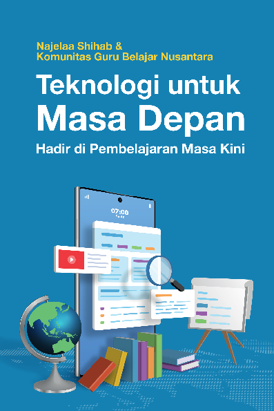 Teknologi untuk Masa Depan Hadir di Pembelajaran Masa Kini