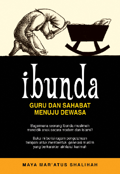 Ibunda: Guru dan Sahabat Menuju Dewasa