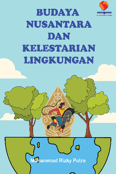 Budaya Nusantara dan Kelestarian Lingkungan