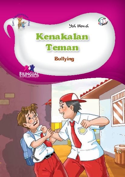 Kenakalan teman = bullying