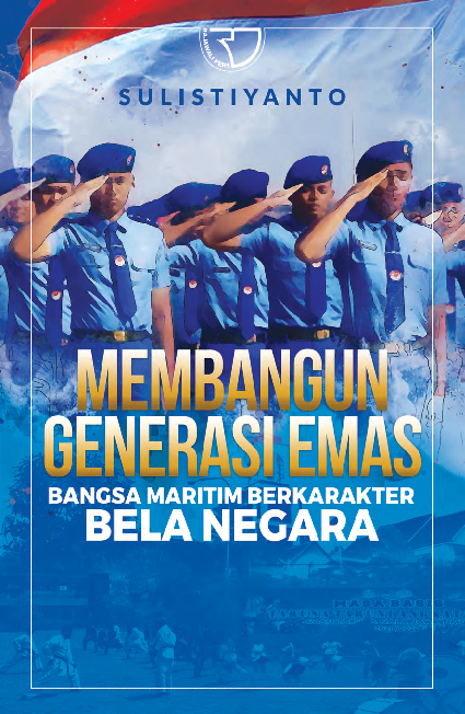 Membangun Generasi Emas Bangsa Maritim Berkarakter Bela Negara