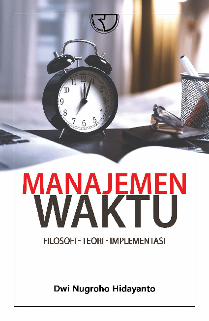 Manajemen Waktu: Filosofi Teori Implementasi