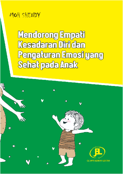 Mendorong Empati Kesadaran Diri dan Pengaturan Emosi yang Sehat pada Anak