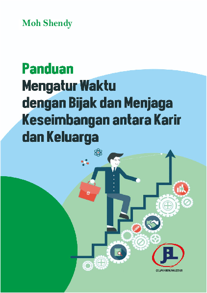 Panduan Mengatur Waktu dengan Bijak dan Menjaga Keseimbangan antara Karir dan Keluarga