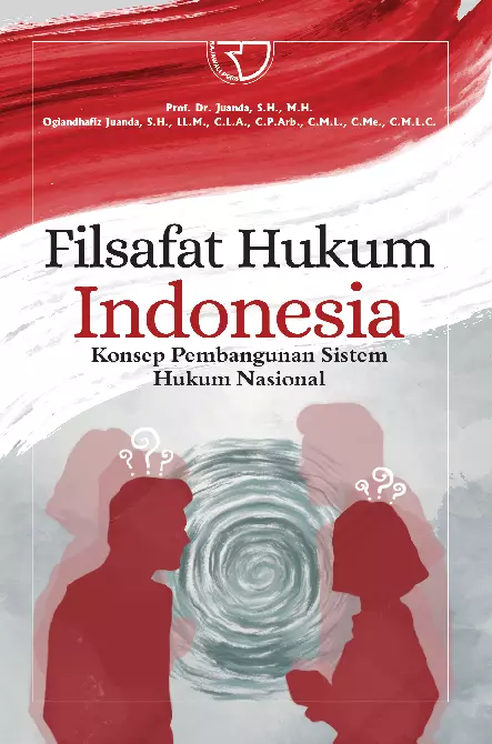 Filsafat Hukum Indonesia: Konsep Pembangunan Sistem Hukum Nasional