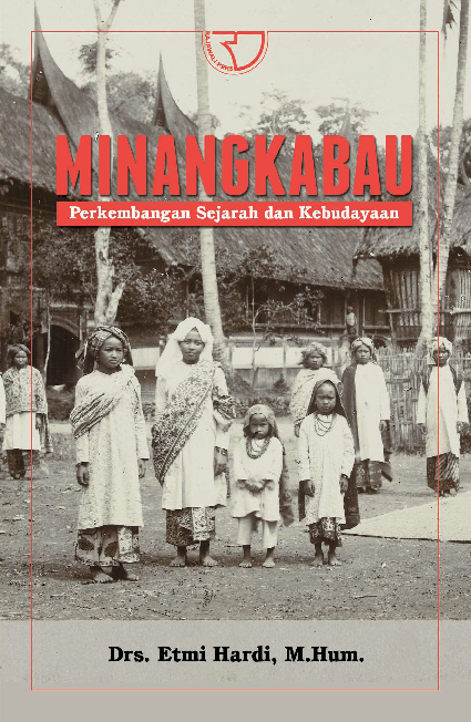 Minangkabau: Perkembangan Sejarah dan Kebudayaan