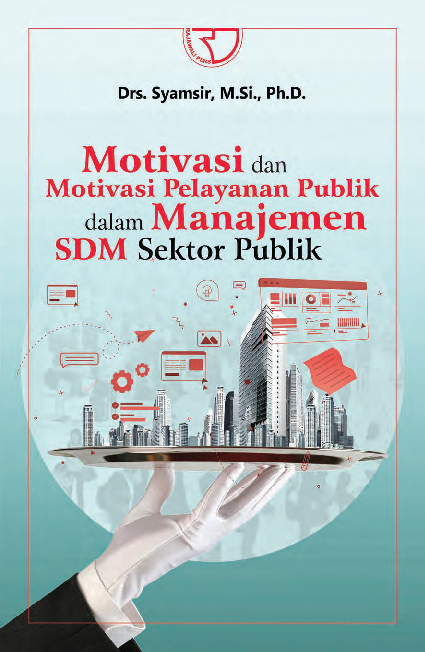 Motivasi dan Motivasi Pelayanan Publik dalam Manajemen SDM Sektor Publik