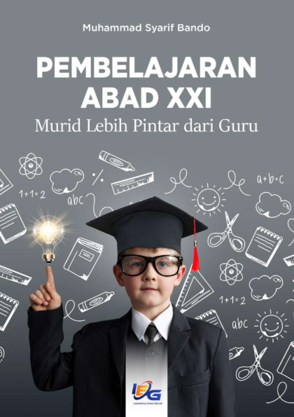 Pembelajaran Abad XXI: Murid Lebih Pintar dari Guru