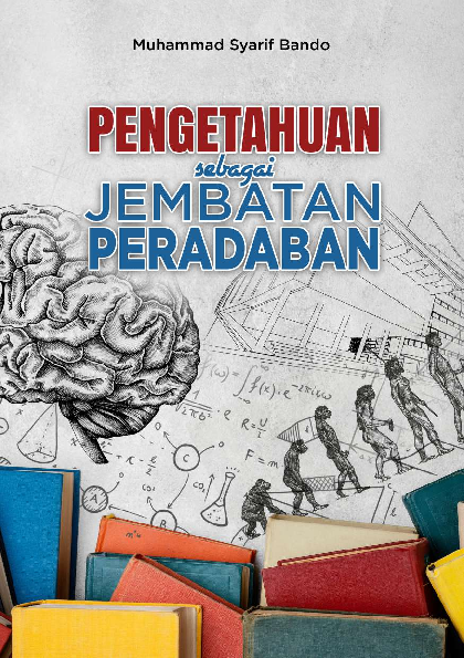 Pengetahuan sebagai Jembatan Peradaban