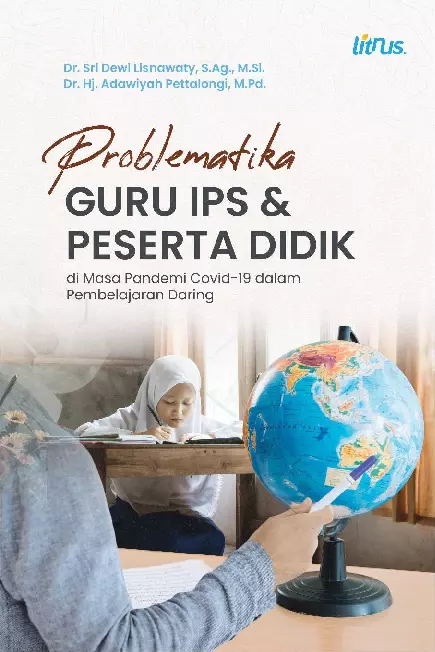 PROBLEMATIKA GURU IPS DAN PESERTA DIDIK di Masa Pandemi Covid-19 dalam Pembelajaran Daring