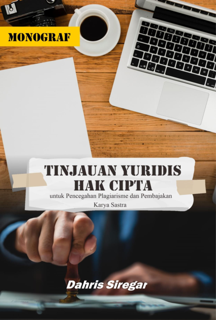 Tinjauan Yuridis Hak Cipta untuk Pencegahan Plagiarisme dan Pembajakan Karya Sastra