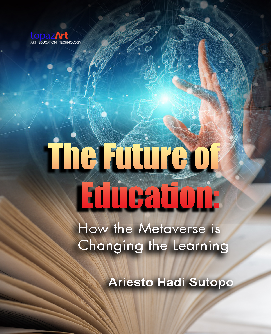 The future of education [sumber elektronis] : how the metaverse is changing the learning