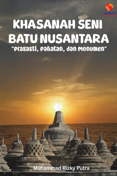 Khasanah Seni Batu Nusantara. Prasasti, Pahatan, dan Monumen