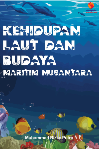 Kehidupan Laut dan Budaya Maritim Nusantara