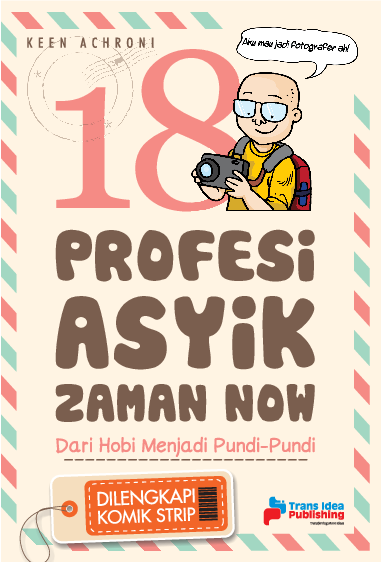 18 Profesi Asyik Zaman Now