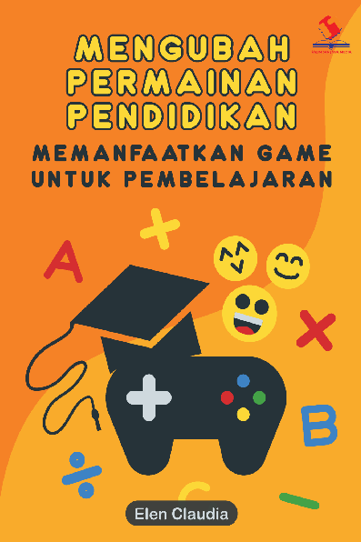 Mengubah Permainan Pendidikan Memanfaatkan Game untuk Pembelajaran