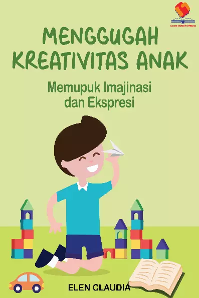 Menggugah Kreativitas Anak Memupuk Imajinasi dan Ekspresi