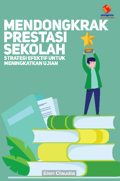 Mendongkrak Prestasi Sekolah: Strategi Efektif untuk Meningkatkan Nilai Ujian