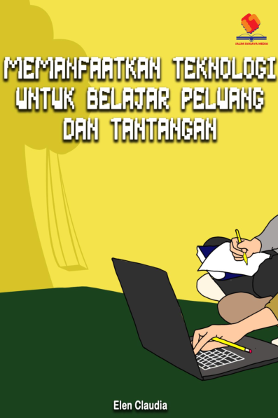 Memanfaatkan Teknologi untuk Belajar Peluang dan Tantangan