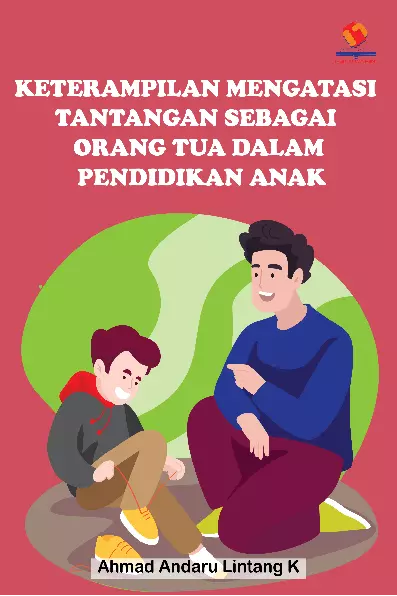 Ketrampilan Mengatasi Tantangan sebagai Orang Tua dalam Pendidikan Anak