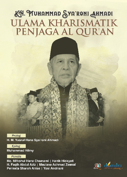 K.H. Muhammad Sya'roni Ahmadi Ulama Kharismatik Penjaga Al-Qur'an