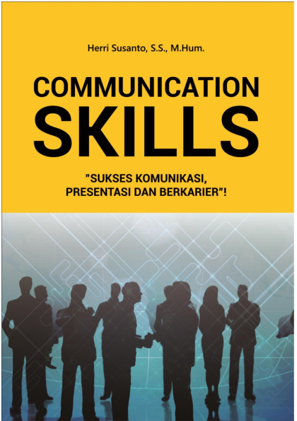 Communication Skills ”Sukses Komunikasi, Presentasi dan Berkarier!