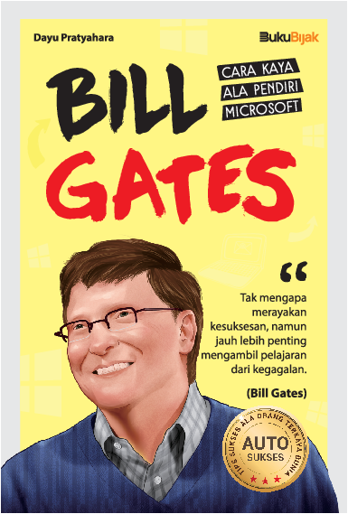 Bill Gates: Cara Kaya Ala Pendiri Microsoft