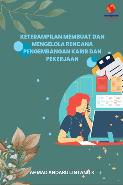 Keterampilan Membuat dan Mengelola Rencana Pengembangan Karir dan Pekerjaan.