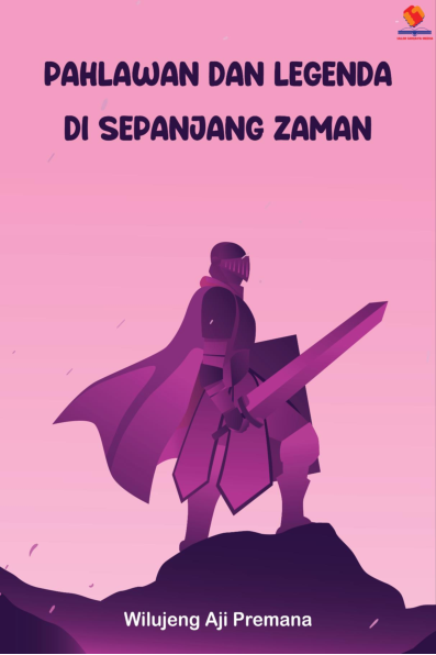 Pahlawan dan Legenda di Sepanjang Zaman