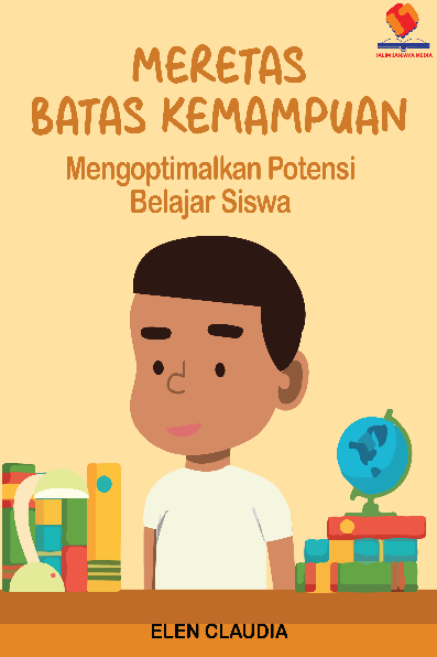 Meretas Batas Kemampuan Mengoptimalkan Potensi Belajar Siswa