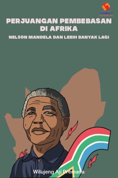 Perjuangan Pembebasan di Afrika Nelson Mandela dan Lebih Banyak Lagi