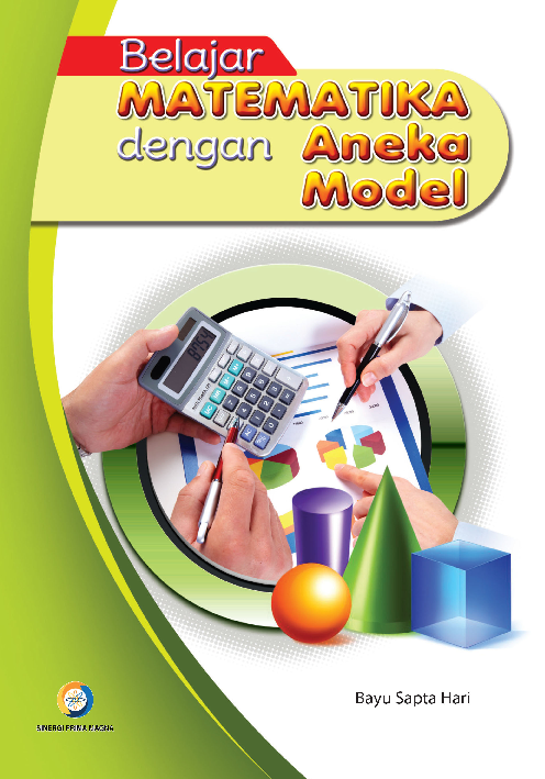 Belajar Matematika dengan Aneka Model