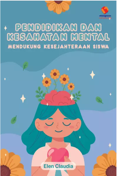 Pendidikan dan Kesehatan Mental Mendukung Kesejahteraan Siswa