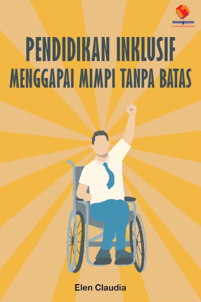 Pendidikan Inklusif Menggapai Mimpi Tanpa Batas